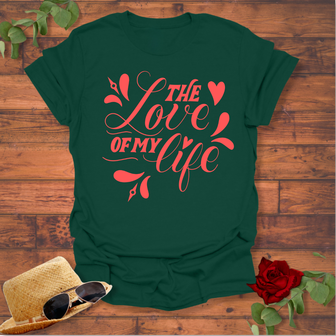 The Love Of My Life  T-shirt | Peachy Mind Unisex 100% Cotton T-Shirt